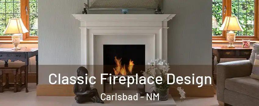  Classic Fireplace Design Carlsbad - NM