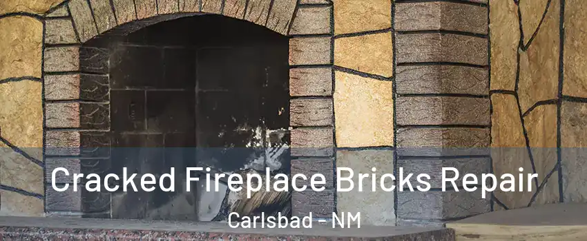  Cracked Fireplace Bricks Repair Carlsbad - NM