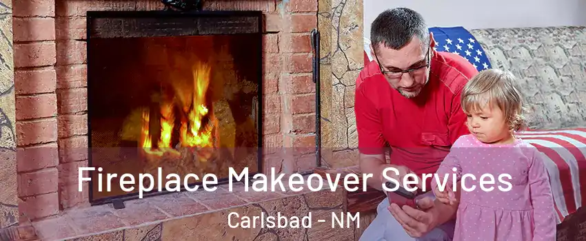  Fireplace Makeover Services Carlsbad - NM
