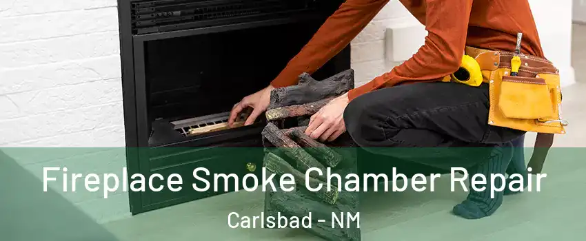 Fireplace Smoke Chamber Repair Carlsbad - NM