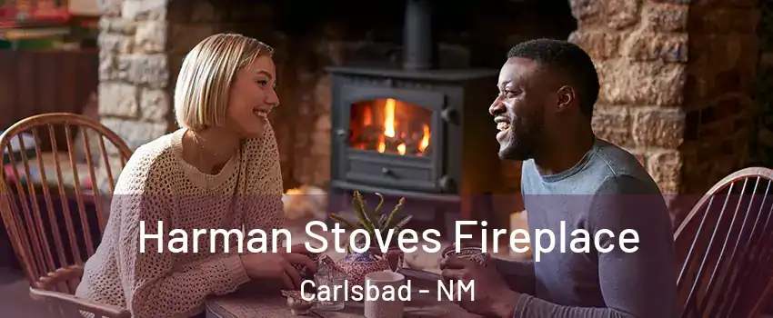 Harman Stoves Fireplace Carlsbad - NM