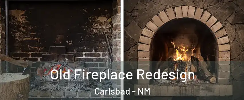  Old Fireplace Redesign Carlsbad - NM