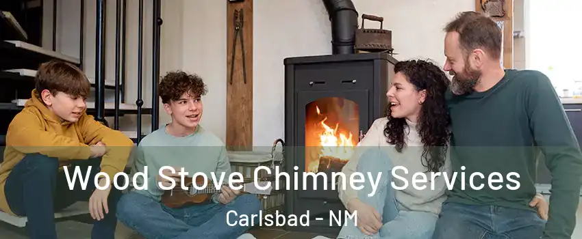  Wood Stove Chimney Services Carlsbad - NM
